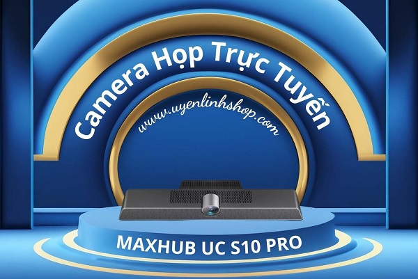 Camera Hội Nghị Truyền Hình Maxhub UC S10 Pro