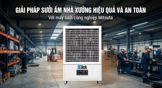 Giải Pháp Sưởi Ấm Nhà Xưởng Hiệu Quả Và An Toàn