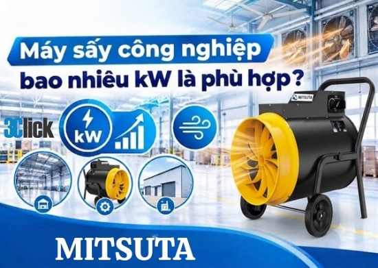 Máy Sấy Công Nghiệp Mitsuta Bao Nhiêu KW Là Phù Hợp?