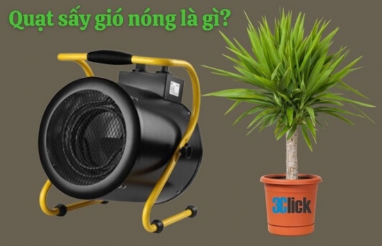 Quạt sấy gió nóng là gì?