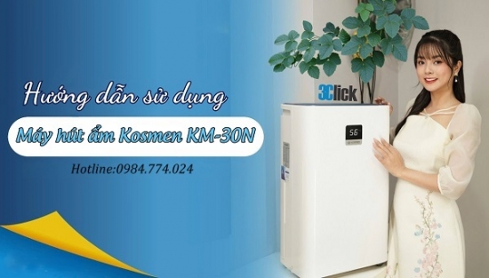 Hướng dẫn sử dụng máy hút ẩm Kosmen KM-30N