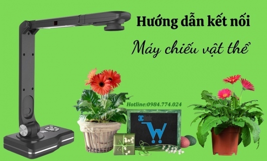 Hướng dẫn kết nối máy chiếu vật thể
