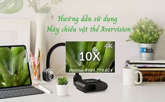 Hướng dẫn sử dụng máy chiếu vật thể Avervision