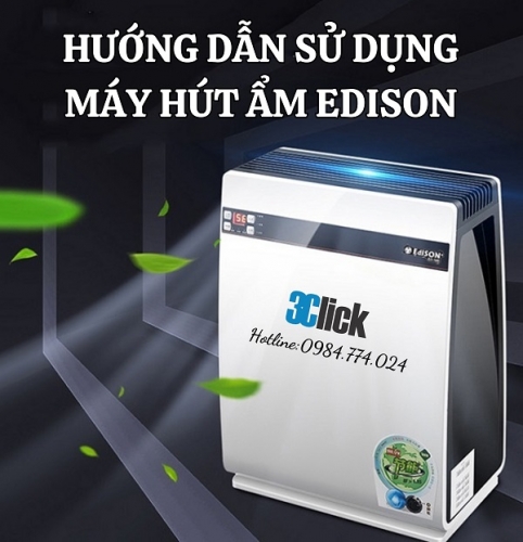 Hướng dẫn sử dụng máy hút ẩm Edison