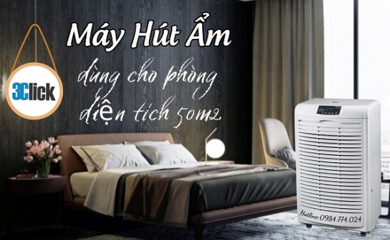 Máy hút ẩm dùng cho phòng diện tích 50m2