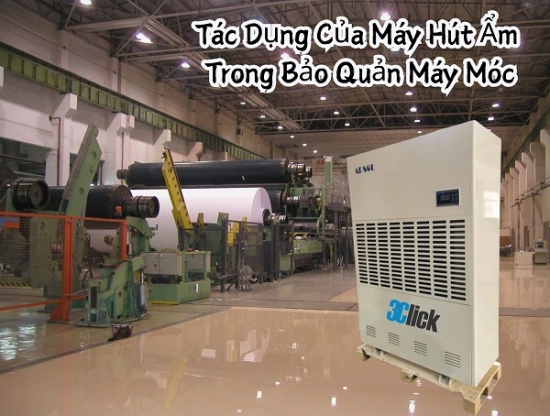 Tác Dụng Của Máy Hút Ẩm Trong Bảo Quản Máy Móc