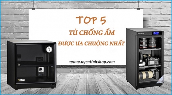 Top 5 tủ chống ẩm được ưa chuộng nhất