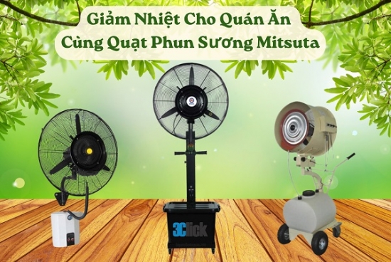 Giảm Nhiệt Cho Quán Ăn Cùng Quạt Phun Sương Mitsuta
