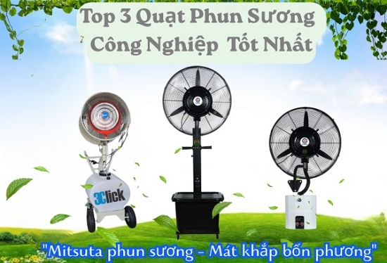 Top 3 quạt phun sương công nghiệp tốt nhất 2026