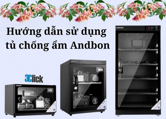 Hướng dẫn sử dụng tủ chống ẩm Andbon