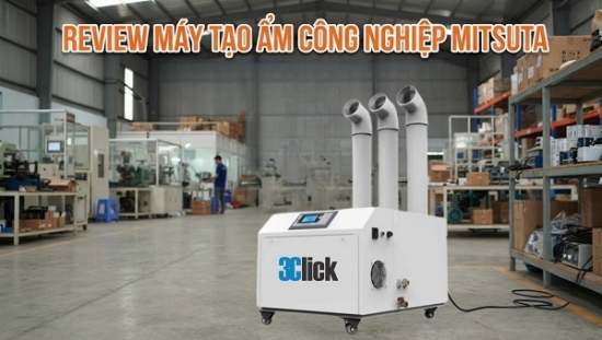 Review Máy Tạo Ẩm Công Nghiệp Mitsuta