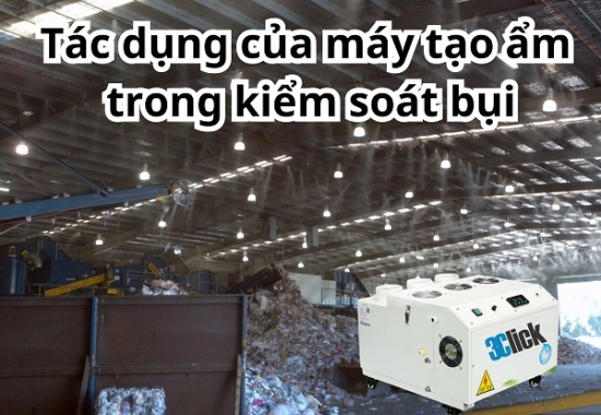 Tác dụng của máy tạo ẩm trong kiểm soát bụi