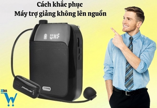 Cách khắc phục máy trợ giảng không lên nguồn