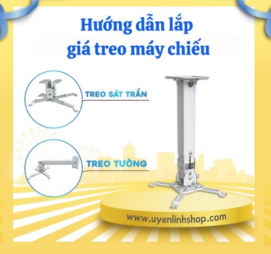 Hướng dẫn lắp giá treo máy chiếu