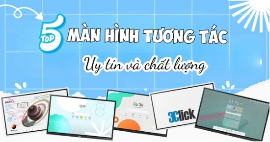 Top 5 Thương Hiệu Màn Hình Tương Tác Nên Tham Khảo