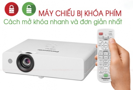 Khắc phục lỗi máy chiếu bị khóa phím