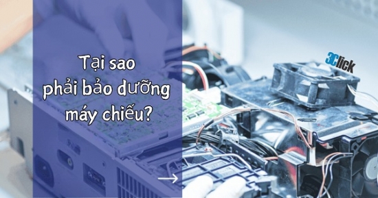 Tại sao phải bảo dưỡng máy chiếu?