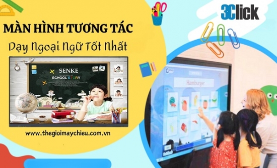 Màn hình tương tác dạy ngoại ngữ tốt nhất