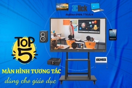 TOP 5 Màn Hình Tương Tác Dùng Cho Giáo Dục
