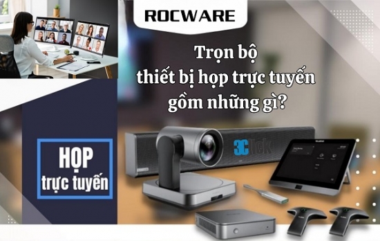 Trọn bộ thiết bị họp trực tuyến gồm những gì?