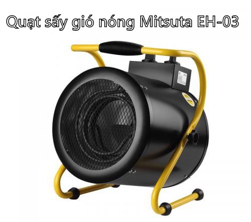 Quạt sấy gió nóng Mitsuta EH-03