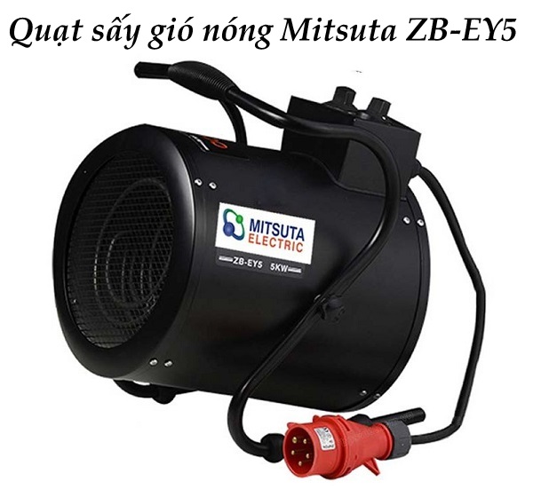 Quạt sấy gió nóng Mitsuta ZB-EY5