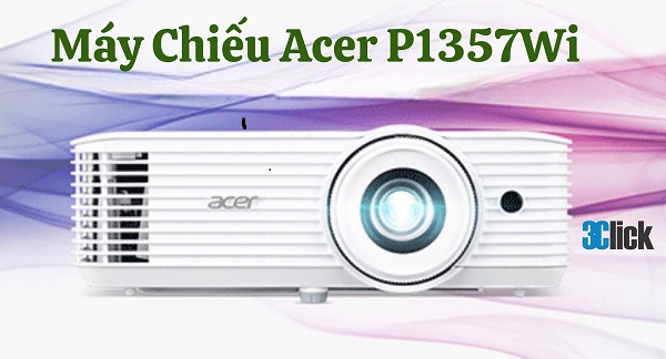 Máy Chiếu Acer P1357Wi