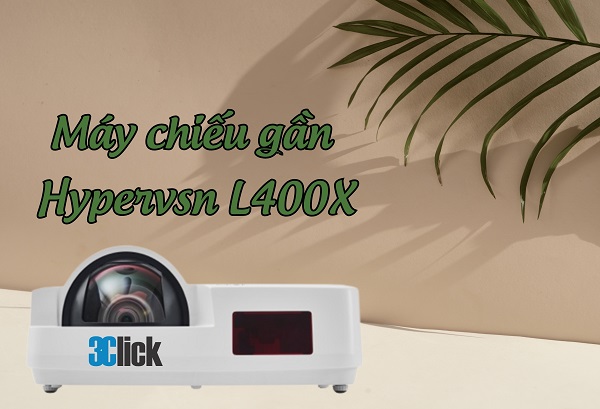 Máy chiếu gần Hypervsn L400X