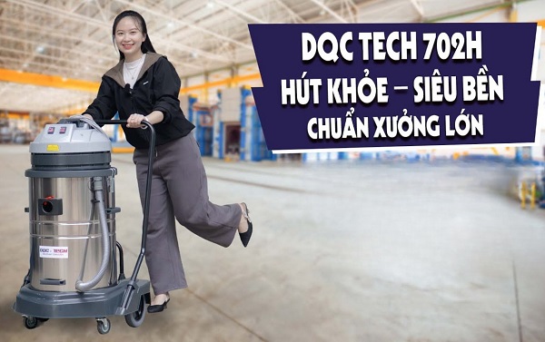 Máy hút bụi công nghiệp DQC-TECH 702H