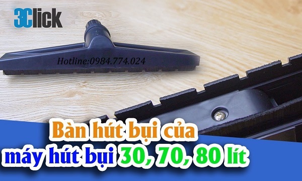 Bàn hút bụi của máy hút bụi 30 lít