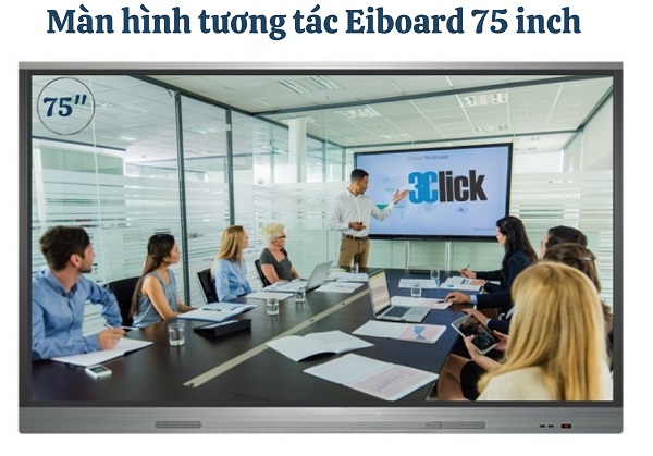 Màn hình tương tác Eiboard 75 inch