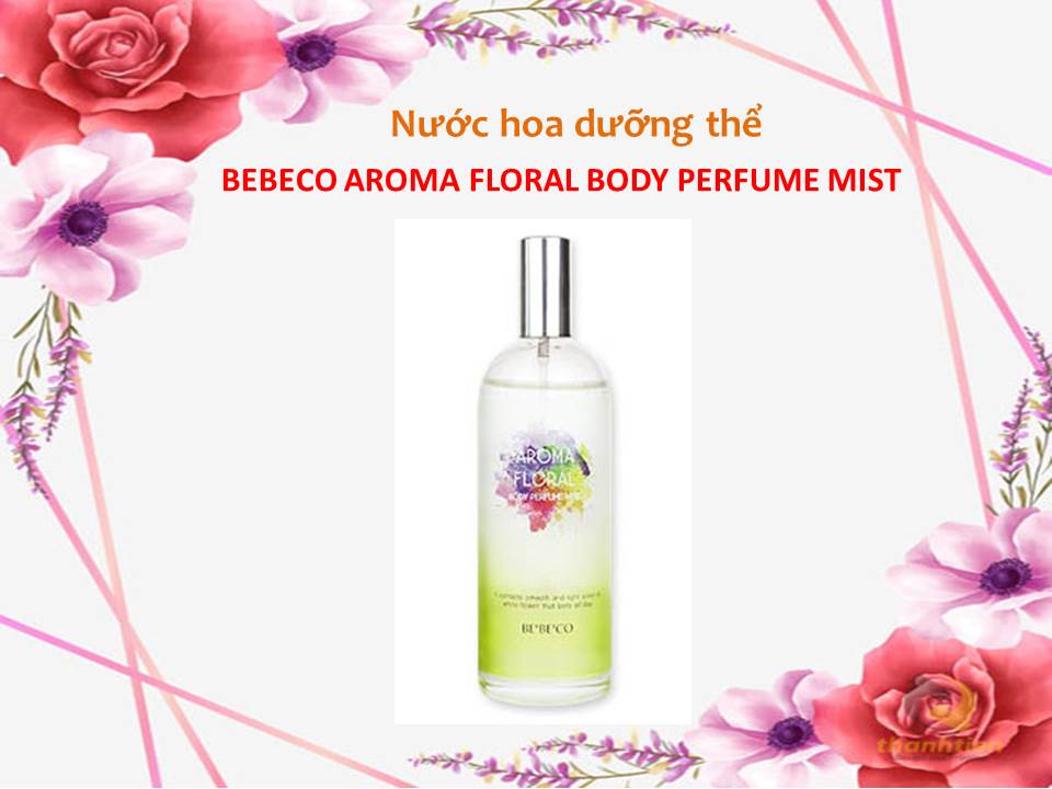 Nước hoa dưỡng ẩm Bebeco Aroma Body Perfume Mist